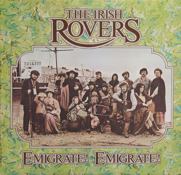 Irish Rovers, The - Emigrate! Emigrate! - 1973