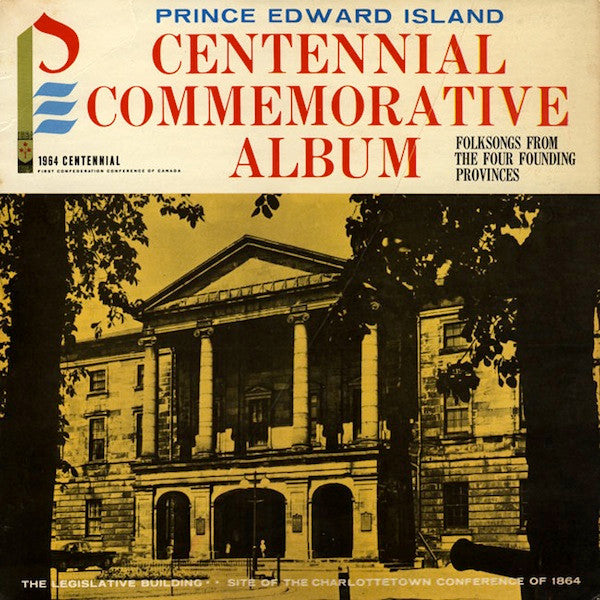 Various - Prince Edward Island Centennial Commemorative Album - 1964