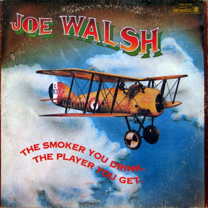 Joe Walsh - The Smoker You Drink, The Player You Get - 1973