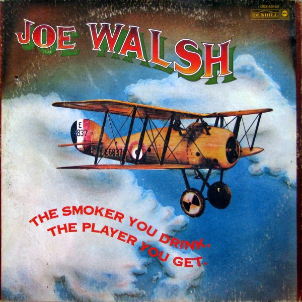 Joe Walsh - The Smoker You Drink, The Player You Get - 1973