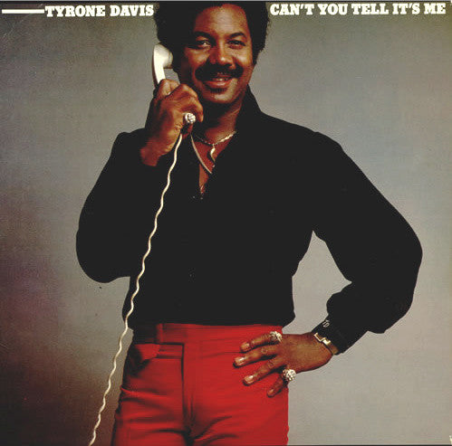 Tyrone Davis - Can't You Tell It's Me