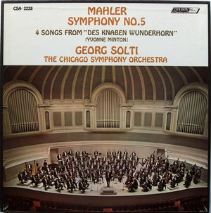 Gustav Mahler / Chicago Symphony Orchestra, Georg Solti, Yvonne Minton - Symphony No. 5 / 4 Songs From "Des Knaben Wunderhorn" - 1971