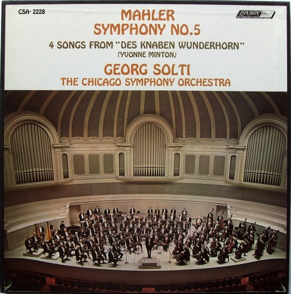 Gustav Mahler / Chicago Symphony Orchestra, Georg Solti, Yvonne Minton - Symphony No. 5 / 4 Songs From "Des Knaben Wunderhorn" - 1971