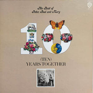 Peter, Paul & Mary - The Best Of Peter, Paul And Mary / (Ten) Years Together