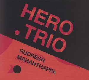 Rudresh Mahanthappa - Hero .Trio