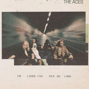 The Aces - I've Loved You For So Long 2023 - 2023 - Quarantunes