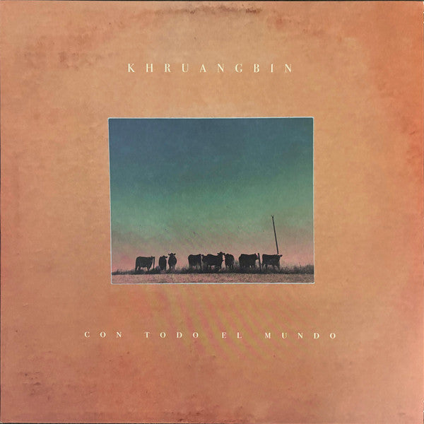 Khruangbin - Con Todo El Mundo -