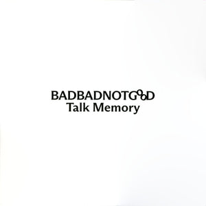 BadBadNotGood - Talk Memory