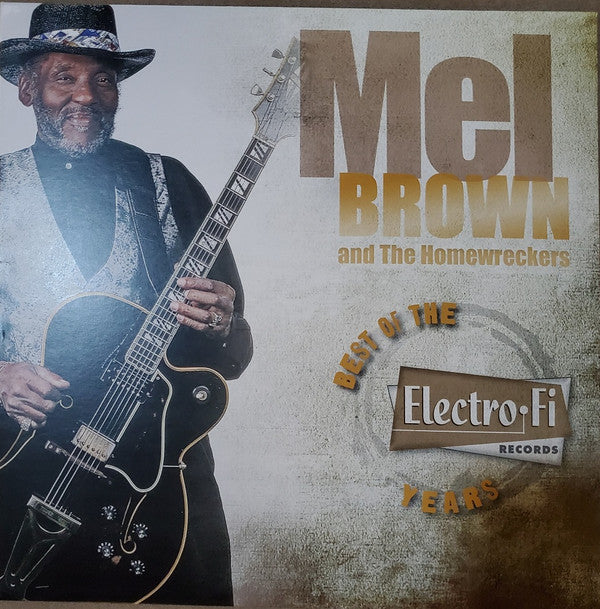Mel Brown - Mel Brown and The Homewreckers Best Of The Electro•Fi Years