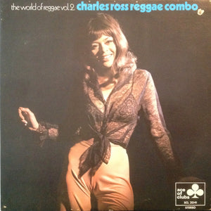 Charles Ross Reggae Combo - The World Of Reggae Vol.2.