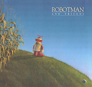 Robotman And Friends - Straight From The Heart
