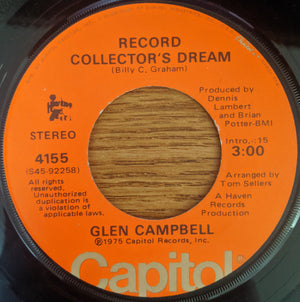 Glen Campbell - Country Boy (You Got Your Feet In L.A.) / Record Collector's Dream - 1975