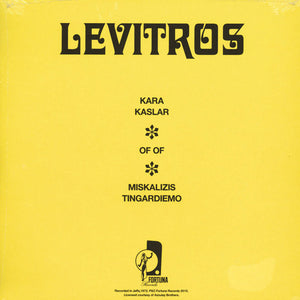 Levitros - Kara Kaslar / Of Of / Miskalizis Tingardiemo - 2015