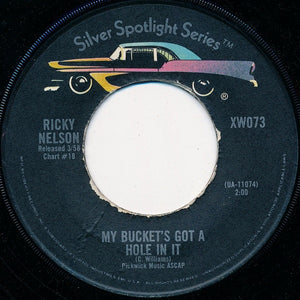 Ricky Nelson - Poor Little Fool / My Bucket's Got A Hole In It -