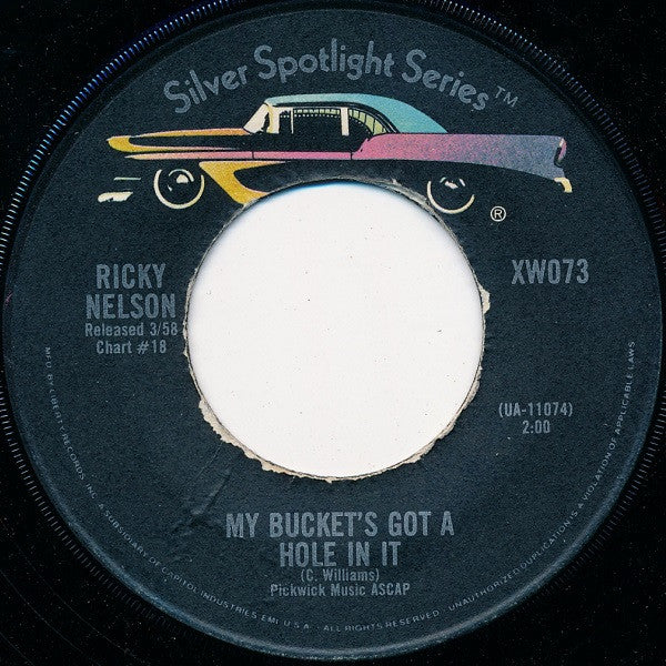 Ricky Nelson - Poor Little Fool / My Bucket's Got A Hole In It -