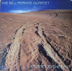 Bill Perkins Quartet, The - Journey To The East - 1985