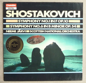 Dmitri Shostakovich, Neeme Järvi ▪ Royal Scottish National Orchestra - Symphony No. 1 In F Op. 10 / Symphony No. 6 In B Minor Op. 54 - 1985