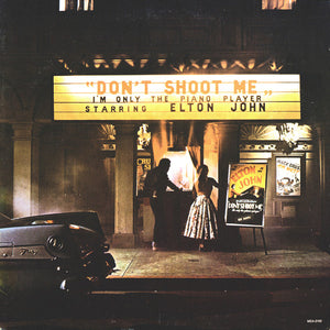 Elton John - Don't Shoot Me I'm Only The Piano Player - 1973