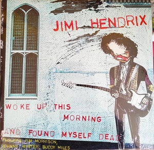 Jimi Hendrix - Woke Up This Morning And Found Myself Dead - 1980