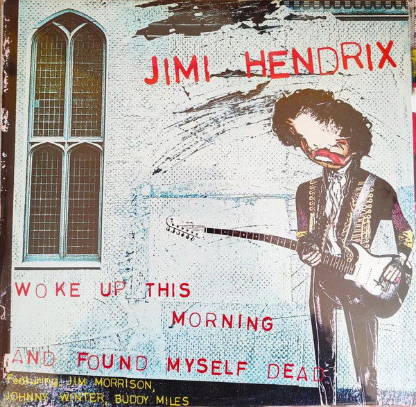 Jimi Hendrix - Woke Up This Morning And Found Myself Dead - 1980