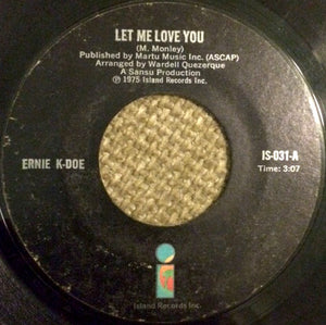 Ernie K-Doe - Let Me Love You / So Good