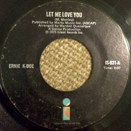 Ernie K-Doe - Let Me Love You / So Good