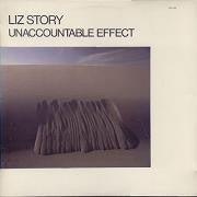 Liz Story - Unaccountable Effect - 1985