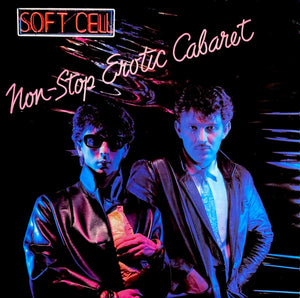 Soft Cell - Non-Stop Erotic Cabaret - 1981