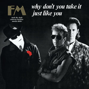 FM - Why Don't You Take It / Just Like You - 1986