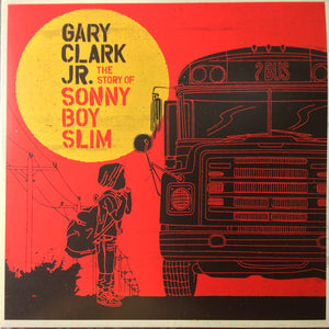 Gary Clark Jr. - The Story Of Sonny Boy Slim - 2015
