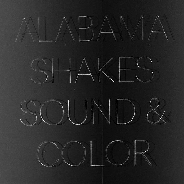 Alabama Shakes - Sound & Color - 2015