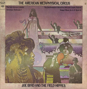 Joe Byrd And The Field Hippies - The American Metaphysical Circus