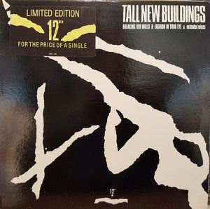 Tall New Buildings - Breaking Her Walls & Fashion In Your Eye - 1987