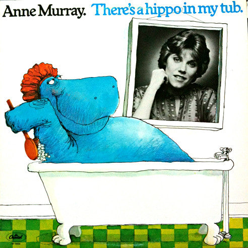 Anne Murray - There's A Hippo In My Tub - 1977