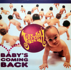 Jellyfish - Baby's Coming Back - 1990