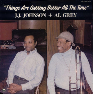 J.J. Johnson + Al Grey - Things Are Getting Better All The Time - 1984
