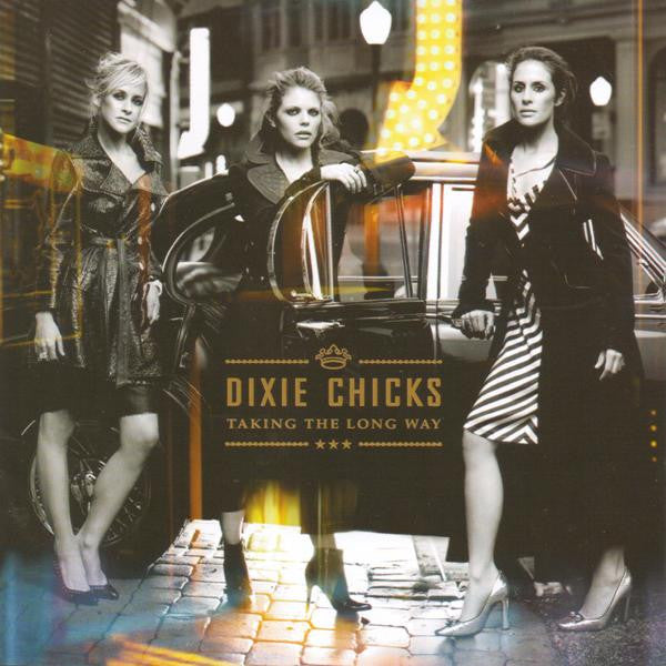 Dixie Chicks - Taking The Long Way (CD) - 2006