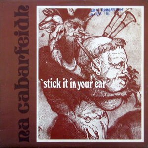 Na Cabarfeidh - Stick It In Your Ear - 1981