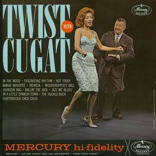 Xavier Cugat And His Orchestra - Twist With Cugat