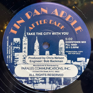 Tin Pan Apple After Dark - Take The City With You! (Dance Version) - 1982