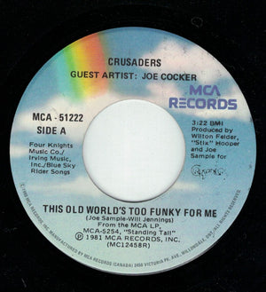 Crusaders, The - This Old World's Too Funky For Me / Standing Tall - 1981