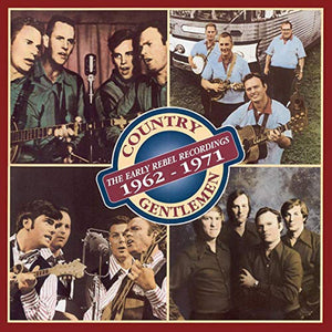 Country Gentlemen, The - The Early Rebel Recordings (1962-1971) - 1998