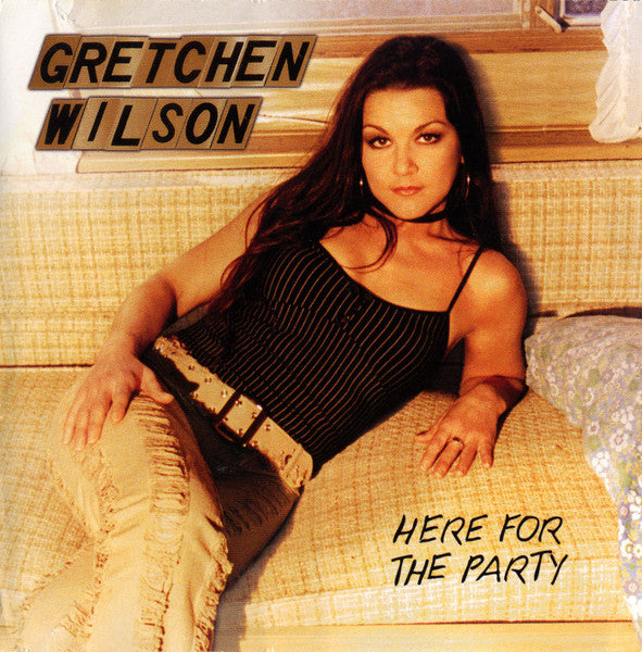 Gretchen Wilson - Here For The Party (CD) - 2004