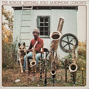 Roscoe Mitchell - The Roscoe Mitchell Solo Saxophone Concerts - 1974