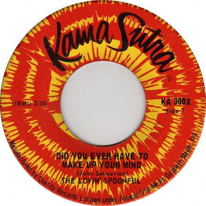 The Lovin' Spoonful - Did You Ever Have To Make Up Your Mind? / Blues In A Bottle