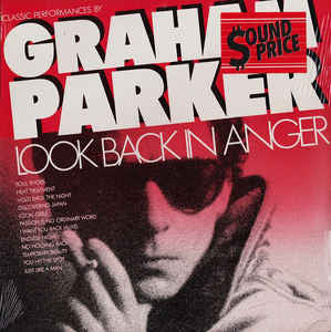 Graham Parker - Look Back In Anger - Classic Performances By Graham Parker