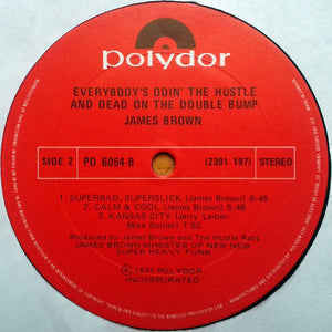 James Brown - Everybody's Doin' The Hustle & Dead On The Double Bump - 1975