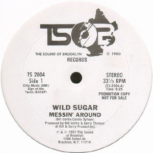 Wild Sugar - Messin' Around / Bring It Here - 1981