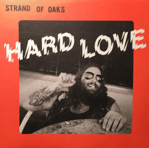 Strand Of Oaks - Hard Love - 2017