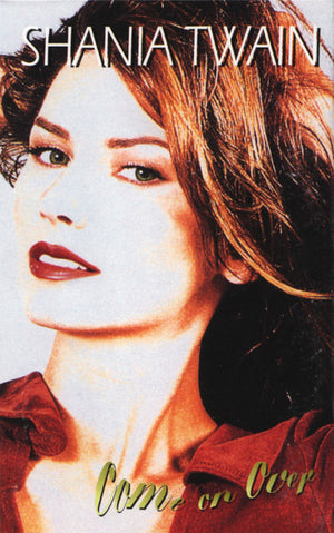Shania Twain - Come On Over